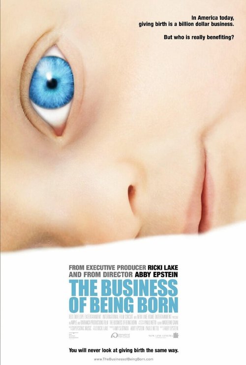 Смотреть фильм The Business of Being Born (2008) онлайн в хорошем качестве HDRip