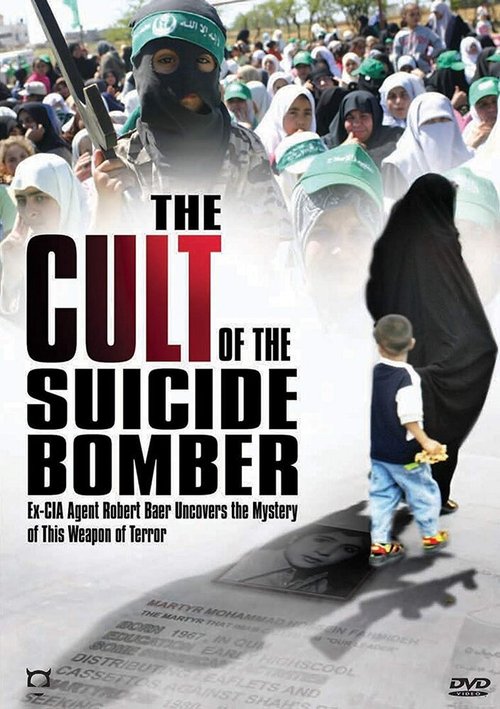 Смотреть фильм The Cult of the Suicide Bomber (2005) онлайн в хорошем качестве HDRip