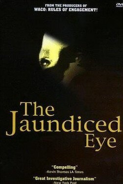 Смотреть фильм The Jaundiced Eye (1999) онлайн в хорошем качестве HDRip