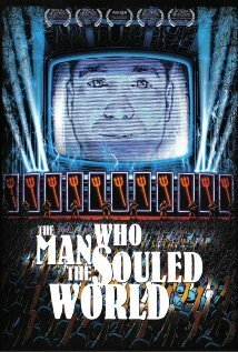 Смотреть фильм The Man Who Souled the World (2007) онлайн 
