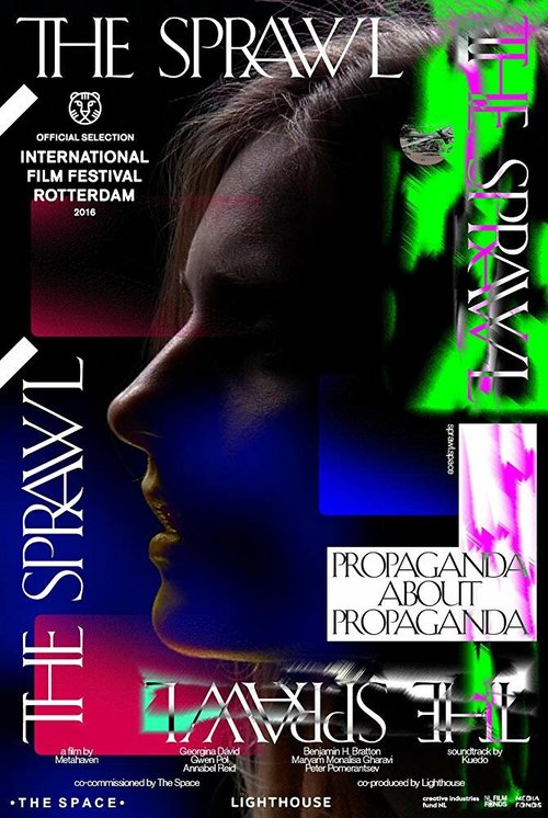 Смотреть фильм The Sprawl: Propaganda About Propaganda (2016) онлайн в хорошем качестве CAMRip