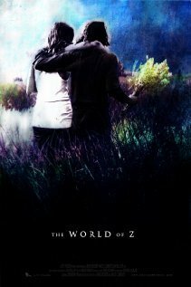 Смотреть фильм The World of Z (2011) онлайн в хорошем качестве HDRip