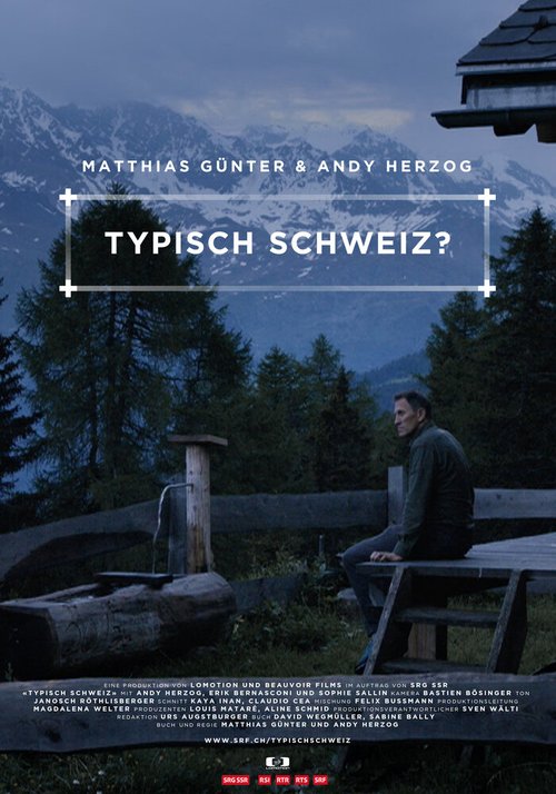 Смотреть фильм Типично по-швейцарски? / Typisch schweiz? (2016) онлайн 