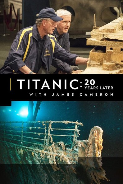 Смотреть фильм Titanic: 20 Years Later with James Cameron (2017) онлайн в хорошем качестве HDRip