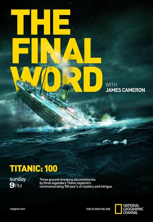 Смотреть фильм Титаник: Заключительное слово с Джеймсом Кэмероном / Titanic: The Final Word with James Cameron (2012) онлайн в хорошем качестве HDRip