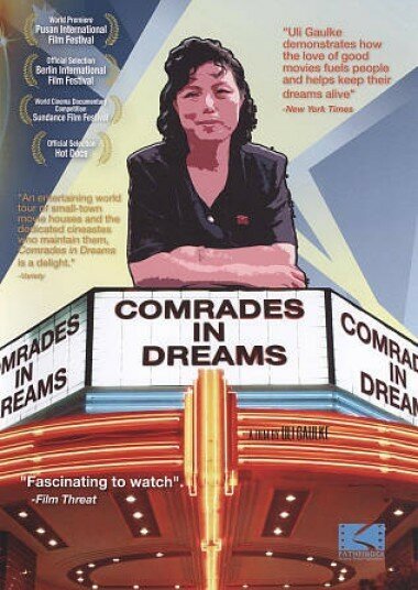 Смотреть фильм Товарищи по мечте / Comrades in Dreams (2006) онлайн в хорошем качестве HDRip