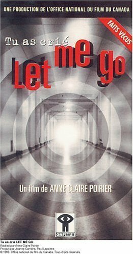 Смотреть фильм Tu as crié: Let me go (1997) онлайн в хорошем качестве HDRip