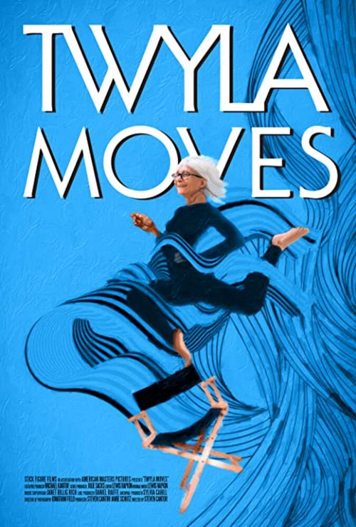 Смотреть фильм Twyla Moves (2021) онлайн в хорошем качестве HDRip