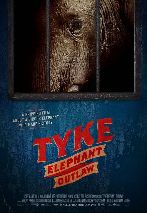 Смотреть фильм Tyke Elephant Outlaw (2015) онлайн в хорошем качестве HDRip