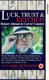Смотреть фильм Удача, доверие, кетчуп: Роберт Олтмен в стране резчиков / Luck, Trust & Ketchup: Robert Altman in Carver Country (1993) онлайн в хорошем качестве HDRip