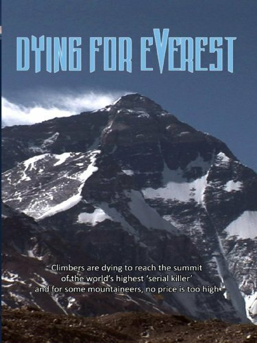 Смотреть фильм Умирая за Эверест / Dying for Everest (2007) онлайн в хорошем качестве HDRip