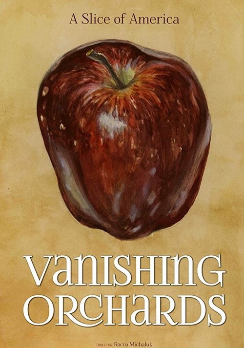 Смотреть фильм Vanishing Orchards (2014) онлайн в хорошем качестве HDRip