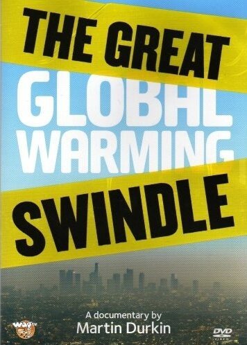 Смотреть фильм Великое надувательство глобального потепления / The Great Global Warming Swindle (2007) онлайн в хорошем качестве HDRip