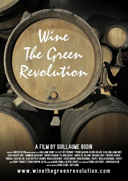 Смотреть фильм Вино. Зеленая революция / Wine the Green Revolution (2012) онлайн в хорошем качестве HDRip