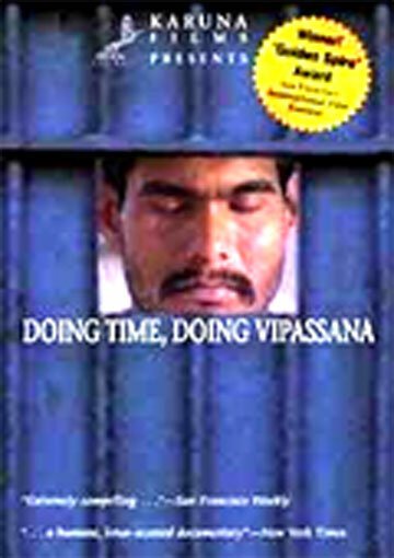 Смотреть фильм Випассана в индийских тюрьмах / Doing Time, Doing Vipassana (1997) онлайн в хорошем качестве HDRip