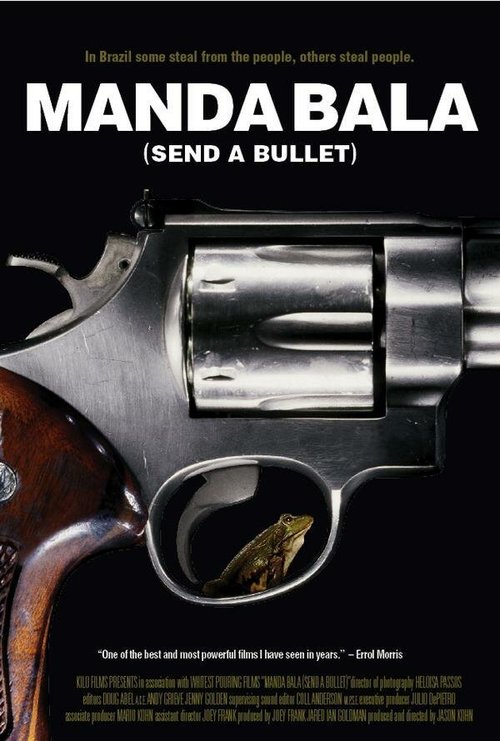 Смотреть фильм Выстрел / Manda Bala (Send a Bullet) (2007) онлайн в хорошем качестве HDRip