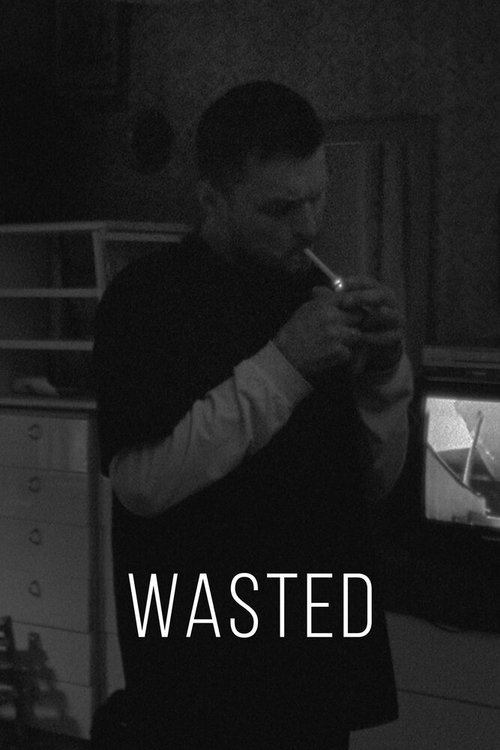 Смотреть фильм Wasted (2019) онлайн 