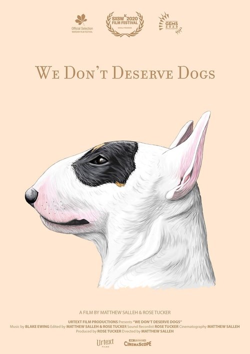 Смотреть фильм We Don't Deserve Dogs (2020) онлайн в хорошем качестве HDRip
