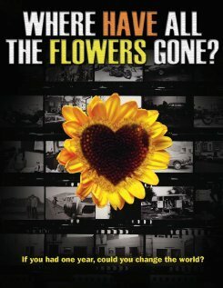 Смотреть фильм Where Have All the Flowers Gone? (2008) онлайн в хорошем качестве HDRip