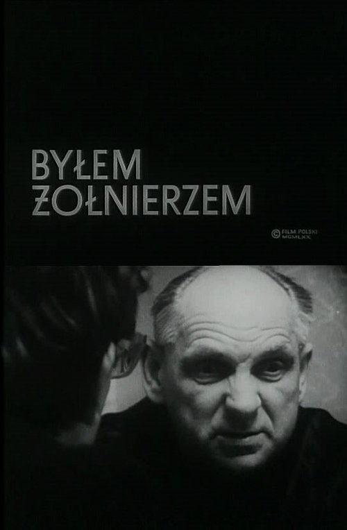 Смотреть фильм Я был солдатом / Bylem zolnierzem (1970) онлайн 