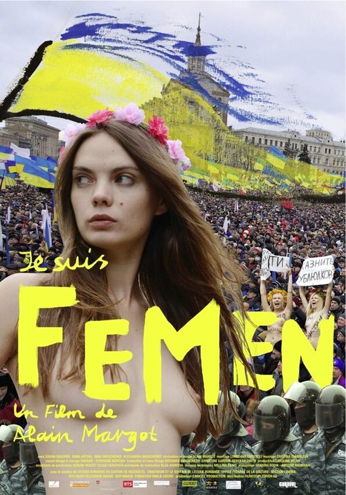 Смотреть фильм Я — Фемен / Je suis Femen (2014) онлайн в хорошем качестве HDRip