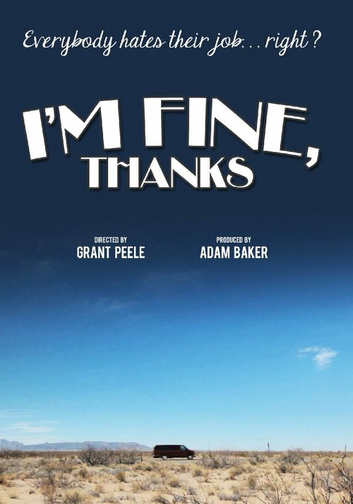 Смотреть фильм Я в порядке, спасибо / I'm Fine, Thanks (2012) онлайн в хорошем качестве HDRip
