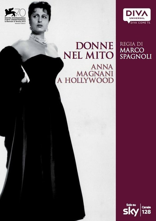 Смотреть фильм Женщины в мифе: Анна Маньяни в Голливуде / Donne nel mito: Anna Magnani a Hollywood (2013) онлайн в хорошем качестве HDRip
