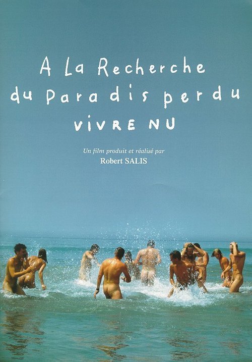 Смотреть фильм Жить нагишом: В поисках потерянного рая / À la recherche du paradis perdu (1993) онлайн в хорошем качестве HDRip