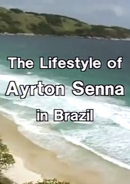 Смотреть фильм Жизнь Айртона Сенны в Бразилии / Ayrton Senna Lifestyle in Brazil (1992) онлайн в хорошем качестве HDRip