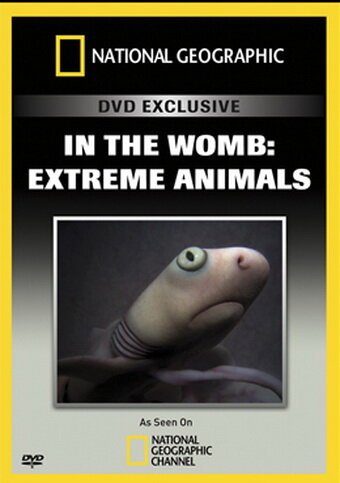 Смотреть фильм Жизнь до рождения: Экстремальные животные / In the Womb: Extreme Animals (2009) онлайн в хорошем качестве HDRip