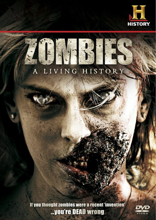 Смотреть фильм Зомби: Живая история / Zombies: A Living History (2011) онлайн 
