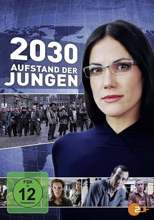 Смотреть фильм 2030 - Aufstand der Jungen (2010) онлайн в хорошем качестве HDRip