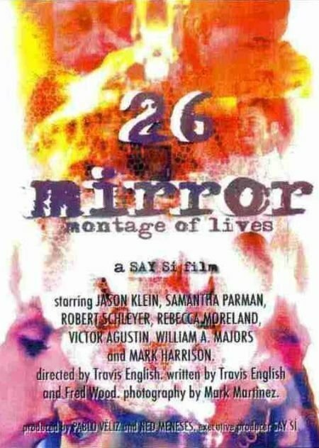 Смотреть фильм 26 Mirror: Montage of Lives (2005) онлайн 