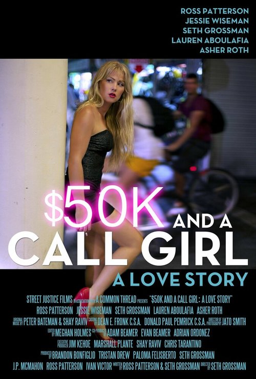 Смотреть фильм $50 и девушки по вызову: Любовная история / $50K and a Call Girl: A Love Story (2014) онлайн в хорошем качестве HDRip