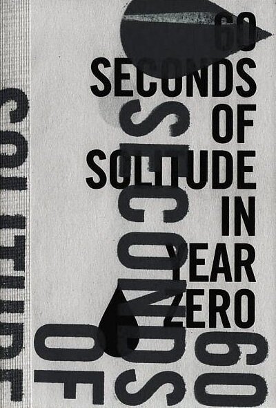 60 секунд одиночества в нулевом году / 60 Seconds of Solitude in Year Zero