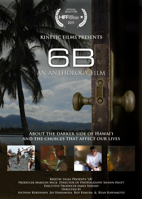 Смотреть фильм 6B: An Anthology of Hawaii Films (2011) онлайн в хорошем качестве HDRip