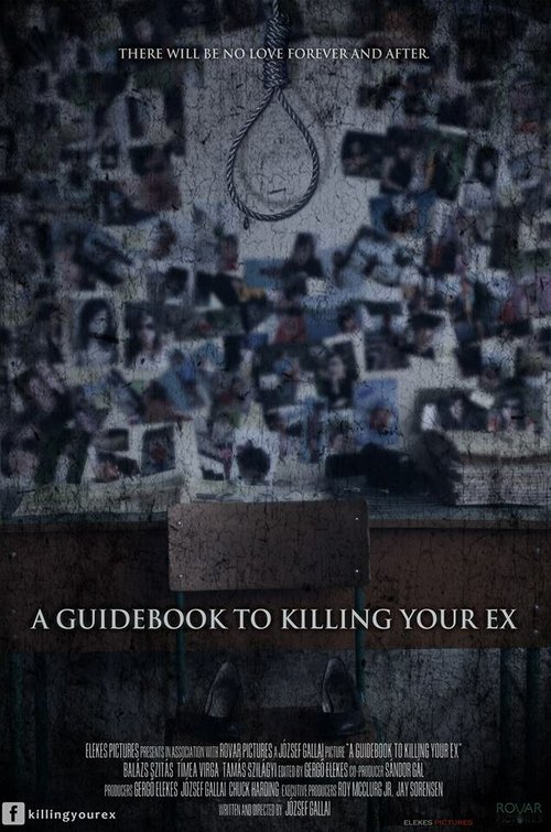 Смотреть фильм A Guidebook to Killing Your Ex (2016) онлайн в хорошем качестве CAMRip