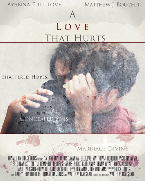 Смотреть фильм A Love That Hurts (2013) онлайн в хорошем качестве HDRip