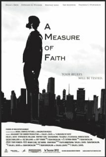 Смотреть фильм A Measure of Faith (2012) онлайн в хорошем качестве HDRip