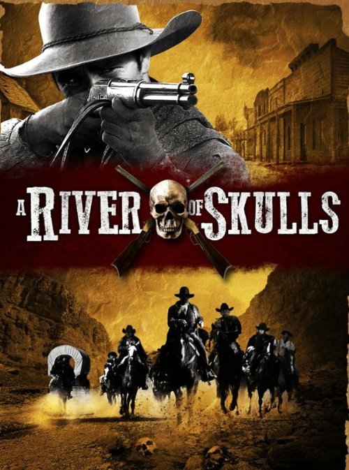 Смотреть фильм A River of Skulls (2010) онлайн в хорошем качестве HDRip