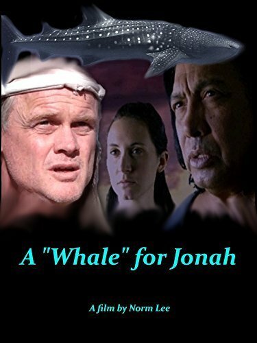 Смотреть фильм A Whale for Jonah (2014) онлайн в хорошем качестве HDRip