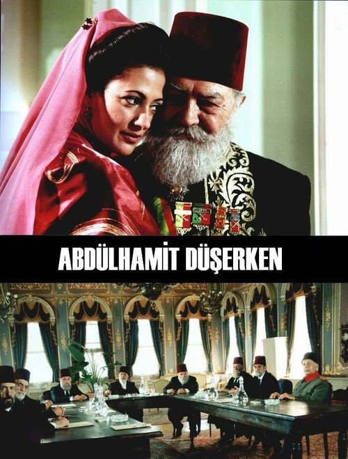 Смотреть фильм Abdülhamit düserken (2002) онлайн в хорошем качестве HDRip