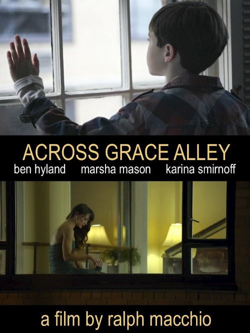Смотреть фильм Across Grace Alley (2013) онлайн в хорошем качестве HDRip