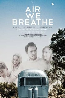 Смотреть фильм Air We Breathe (2011) онлайн в хорошем качестве HDRip