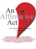 Смотреть фильм Акт утверждения / An Affirmative Act (2010) онлайн в хорошем качестве HDRip