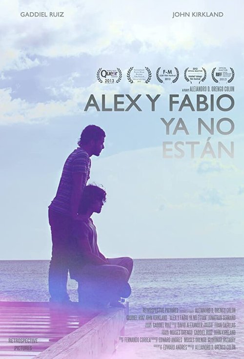 Смотреть фильм Alex y Fabio Ya No Están (2013) онлайн 