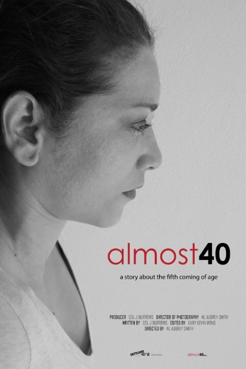 Смотреть фильм Almost40 (2015) онлайн 