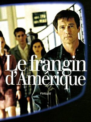 Смотреть фильм Американский приятель / Le frangin d'Amérique (2005) онлайн в хорошем качестве HDRip