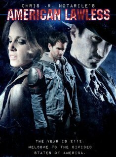Смотреть фильм Американское беззаконие / American Lawless (2012) онлайн в хорошем качестве HDRip