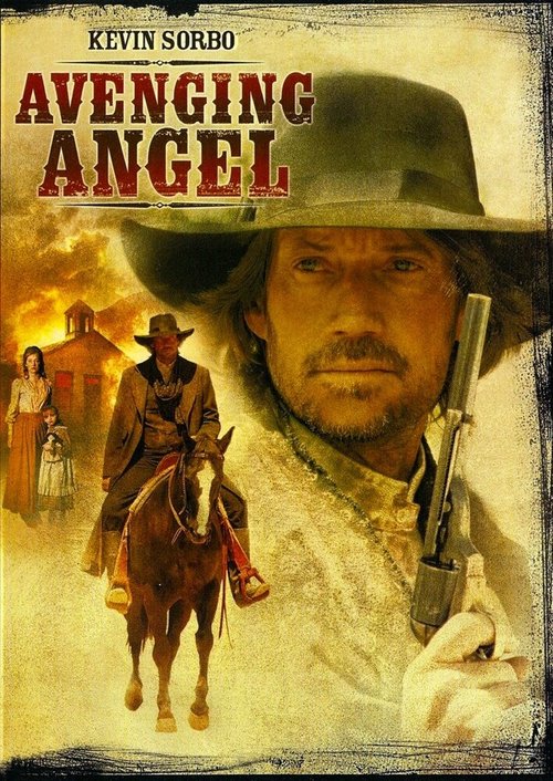 Смотреть фильм Ангел-мститель / Avenging Angel (2007) онлайн в хорошем качестве HDRip